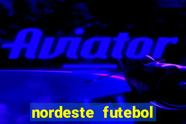 nordeste futebol vip net